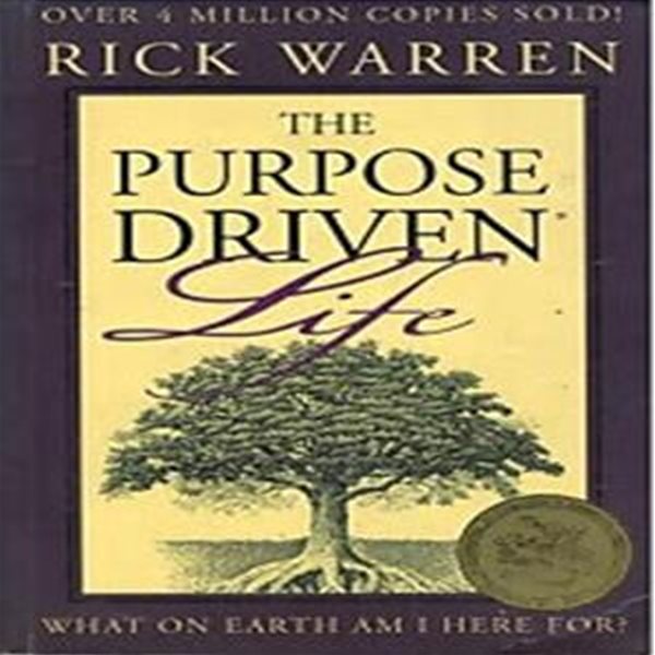 THE PURPOSE DRIVEN LIFE