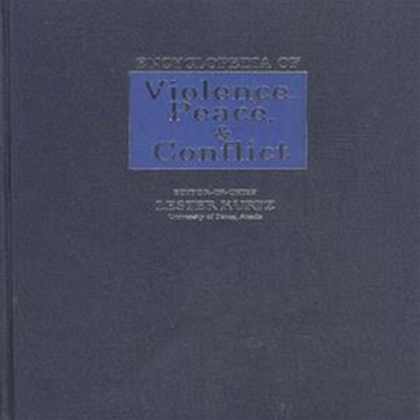 Encyclopedia of Violence, Peace & Conflict 1-3 (전3권) [***]