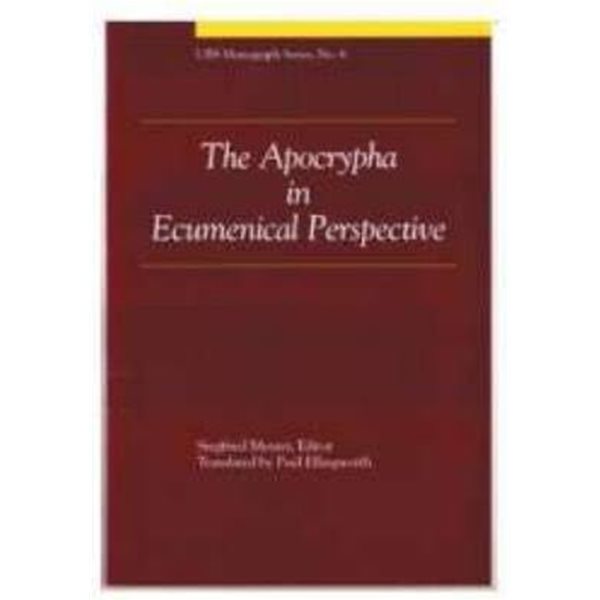 The Apocrypha in Ecumenical Perspective (UBS Monograph Series) Paperback ? December 1, 1991. 국판