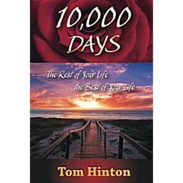 10,000 Days: The Rest of Your Life, the Best of Your Life