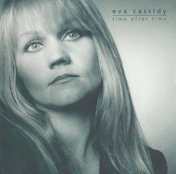 에바 캐시디 (Eva Cassidy) - Time After Time(US발매)