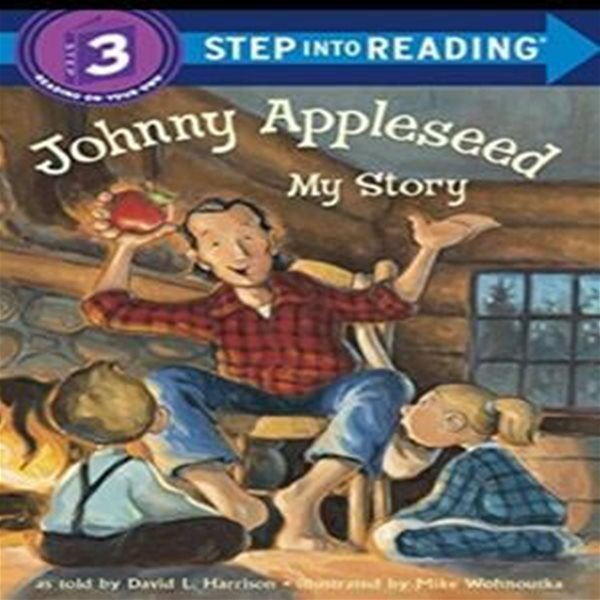 Johnny Appleseed: My Story