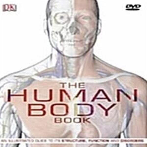 The Human Body: The Ultimate Visual Guide to Anatomy, Systems and Disorders