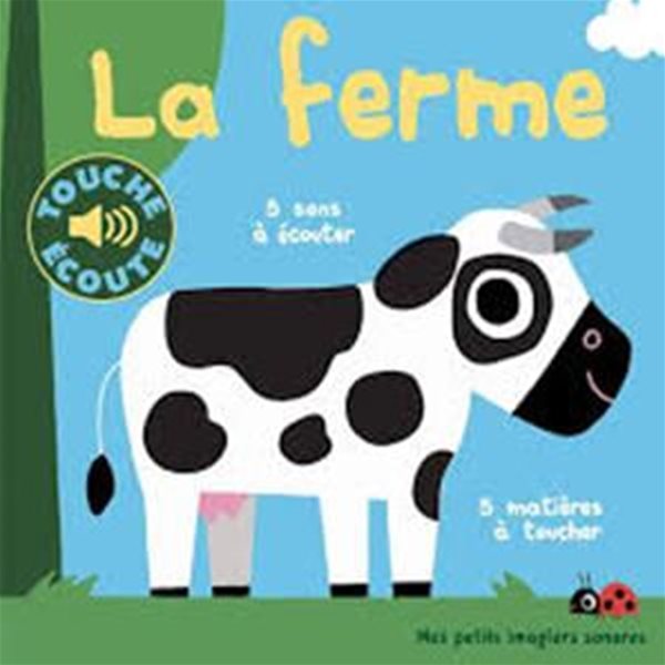 La ferme: 5 sons a ecouter, 5 matieres a toucher(프렌치에디션)