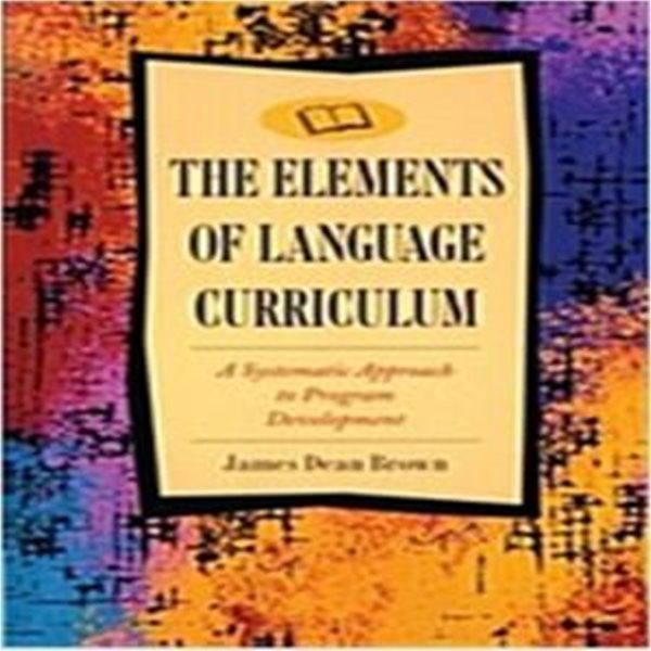 Elements of Language Curriculum: A Systematic Approach to Program Development (Paperback)