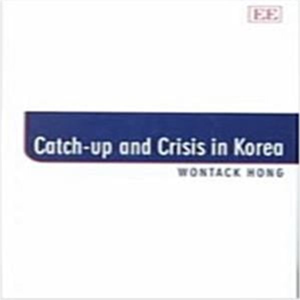 Catch-Up and Crisis in Korea (Hardcover) 