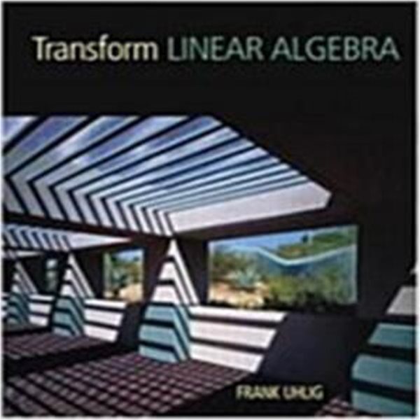 Transform Linear Algebra (Hardcover)