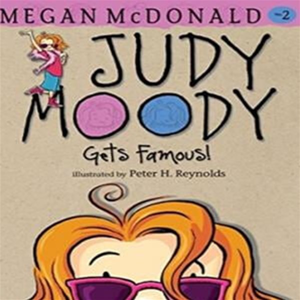 Judy Moody Gets Famous!