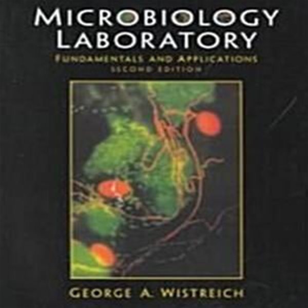 Microbiology Laboratory Fundamentals and Applications (Paperback, 2nd, Subsequent) 