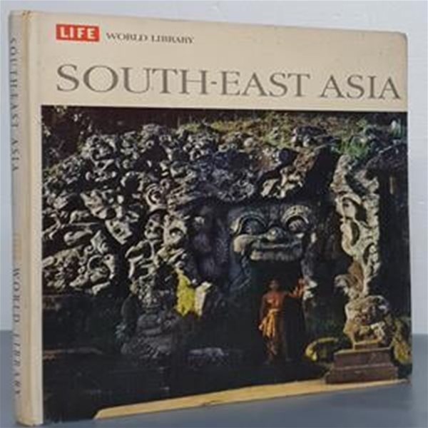 (LIFE WORLD LIBRARY) SOUTH - EAST ASIA