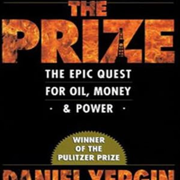 PRIZE (The Epic Quest for Oil, Money &amp; Power)