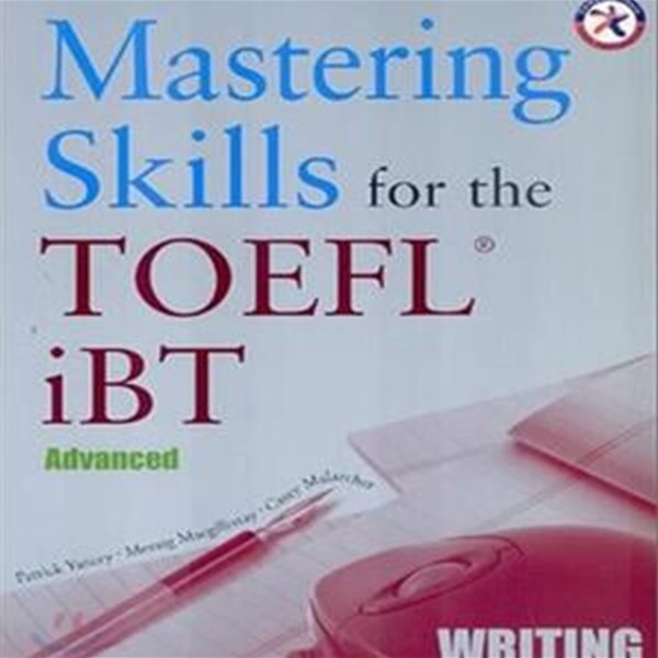 Mastering Skills for the TOEFL iBT (Advanced, Writing)