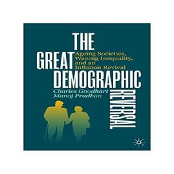 The Great Demographic Reversal (Ageing Societies, Waning Inequality, and an Inflation Revival)