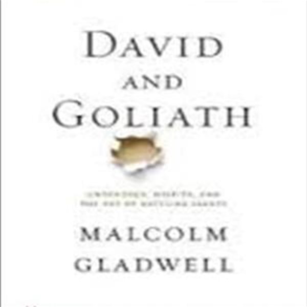 David and Goliath (Underdogs, Misfits, and the Art of Battling Giants)