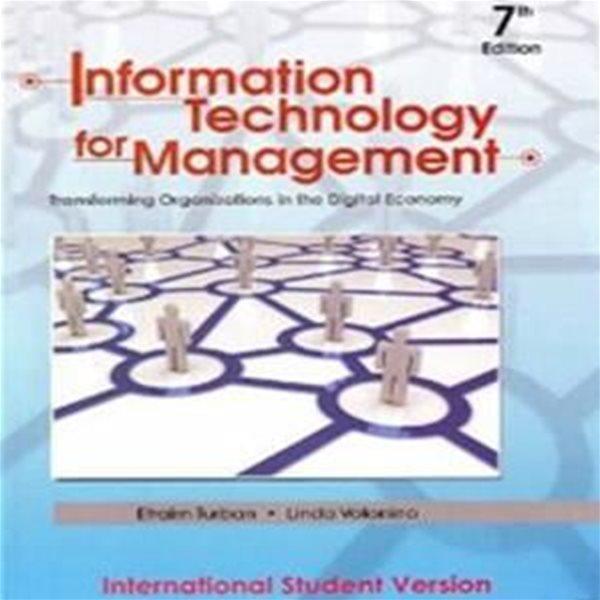 Information Technology for Management (Paperback, 7th Edition) (Transforming Organizations in the Digital Economy)