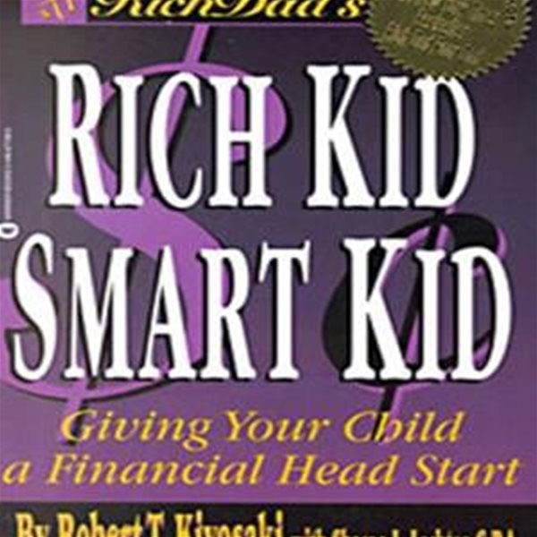 Rich Dad＇s Rich Kid, Smart Kid (Paperback) (Giving Your Children a Financial Head Start)