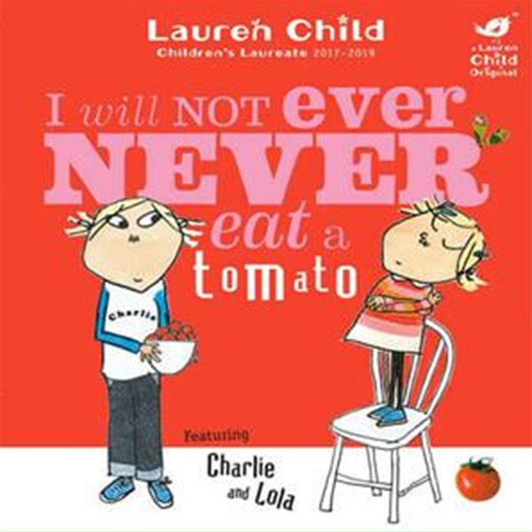 Charlie and Lola: I Will Not Ever Never Eat A Tomato (『난 토마토 절대 안먹어』원서)