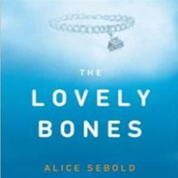 The Lovely Bones (A Novel)