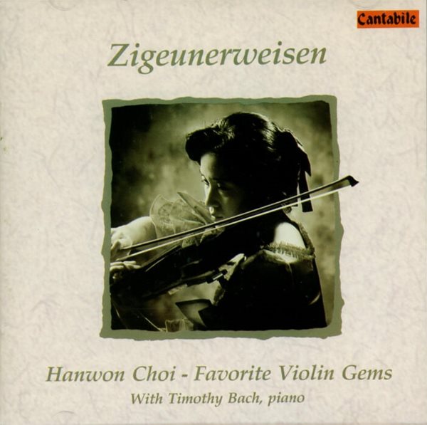 Zigeunerweisen : Favorite Violin Gems - 최 한원