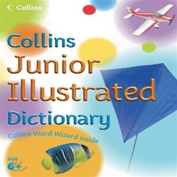 Collins Junior Illustrated Dictionary (Collins Children’s Dictionaries, Hardback)