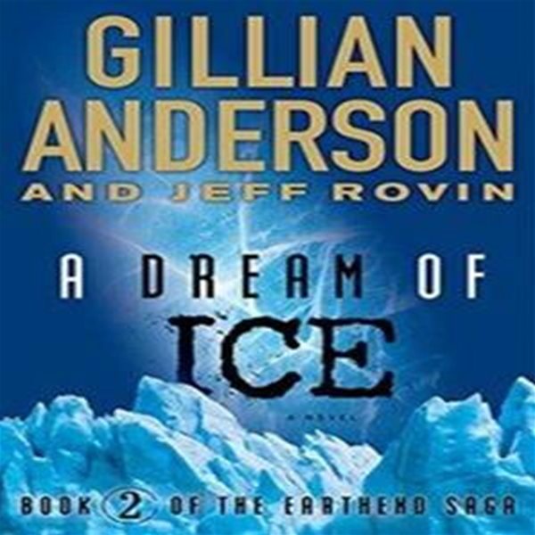 A Dream of Ice: Book 2 of the Earthend Saga