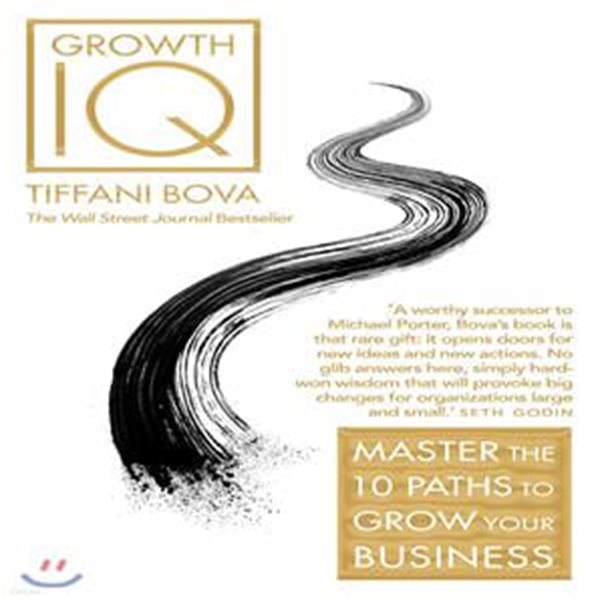 A Growth IQ (Master the 10 Paths to Grow Your Business)