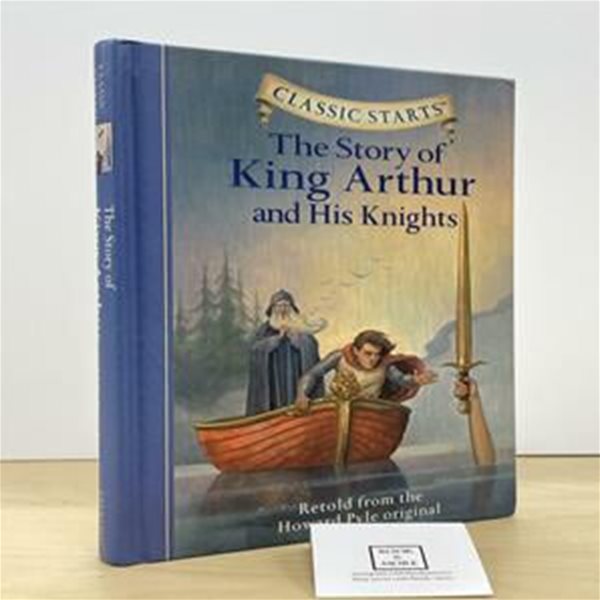 The Story of King Arthur &amp; His Knights