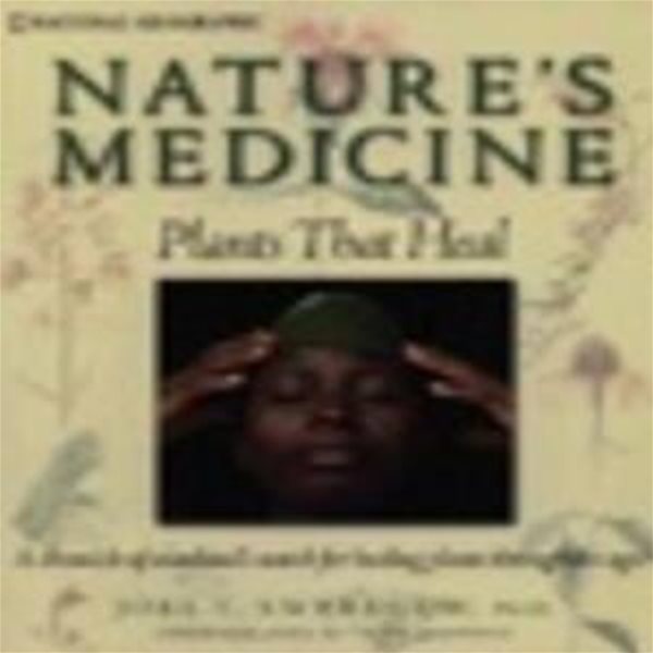 Nature&#39;s Medicine (Hardcover) - Plants That Heal / Joel L. Swerdlow (지은이), Lynn Johnson (사진) | Natl Geographic Society [영어원서 / 상급] 