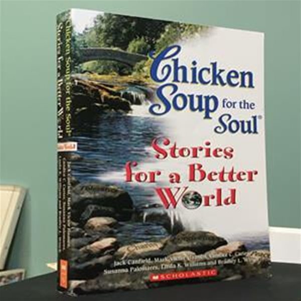 Chicken Soup for the Soul Stories for a Better World