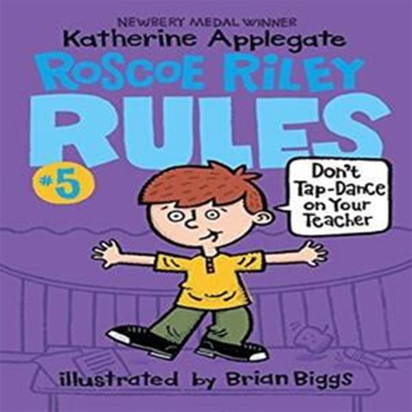 [중고-상] Roscoe Riley Rules #5: Don‘t Tap-Dance on Your Teacher