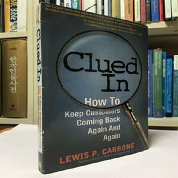 Clued in: How to Keep Customers Coming Back Again and Again