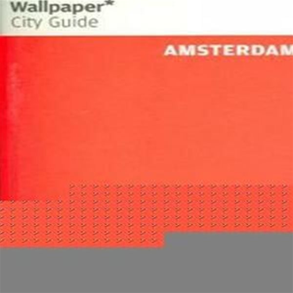 Wallpaper City Guide Amsterdam