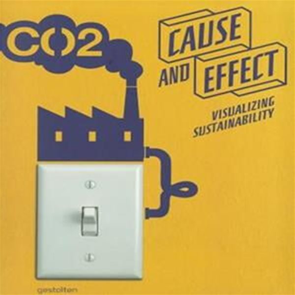 Cause and Effect (Visualizing Sustainability)