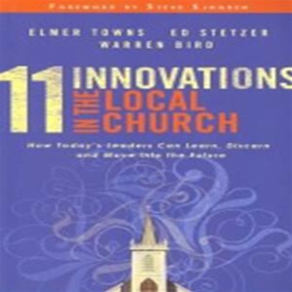 11 Innovations in the Local Church (Paperback) (Eleven Innovations in the Local Church)