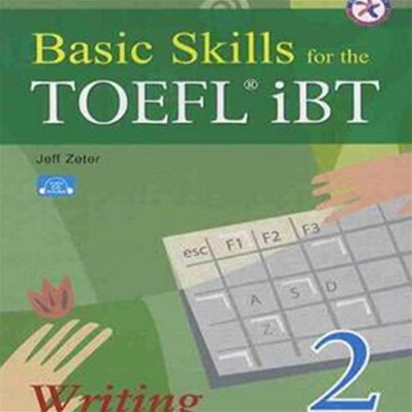 BASIC SKILLS FOR THE TOEFL IBT WRITING 2