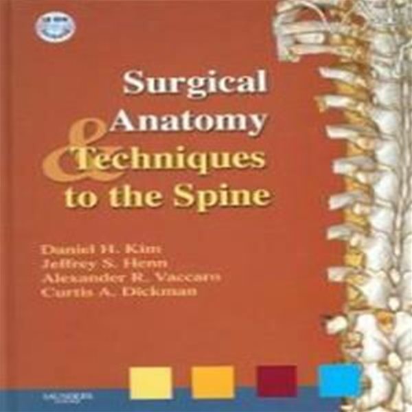 Surgical Anatomy and Techniques to the Spine: Expert Consult - Online and Print [With Image CDROM]