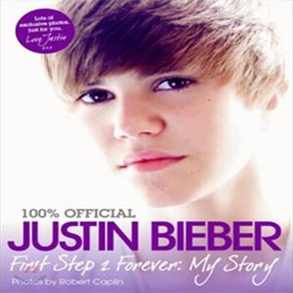 Justin Bieber : First Step 2 Forever : My Story pbk. (저스틴 비버 : 영원을 향한 첫걸음 : 나의 이야기)