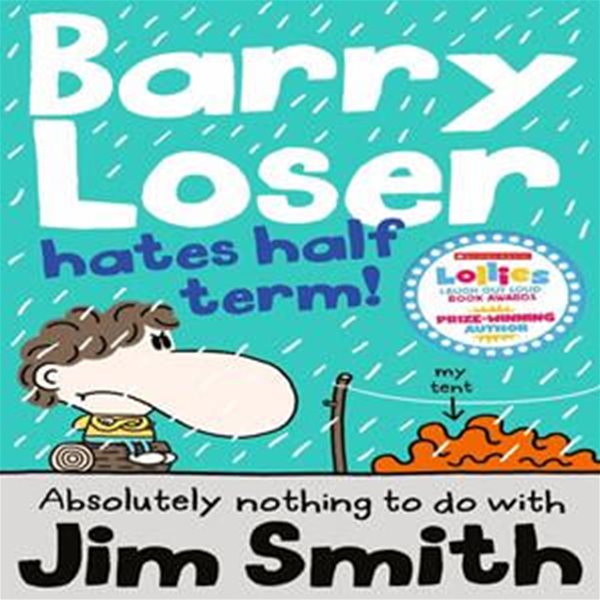 Barry Loser Hates Half Term (Book 7) [06-762Q]