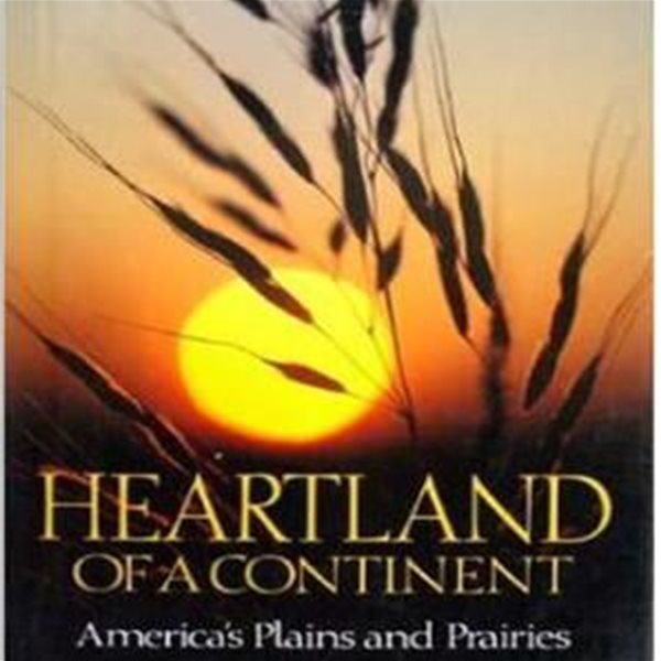 HEARTLAND OF A CONTINENT - America｀s Plains and Prairies    [내셔널 지오그래픽 / 영어원서]