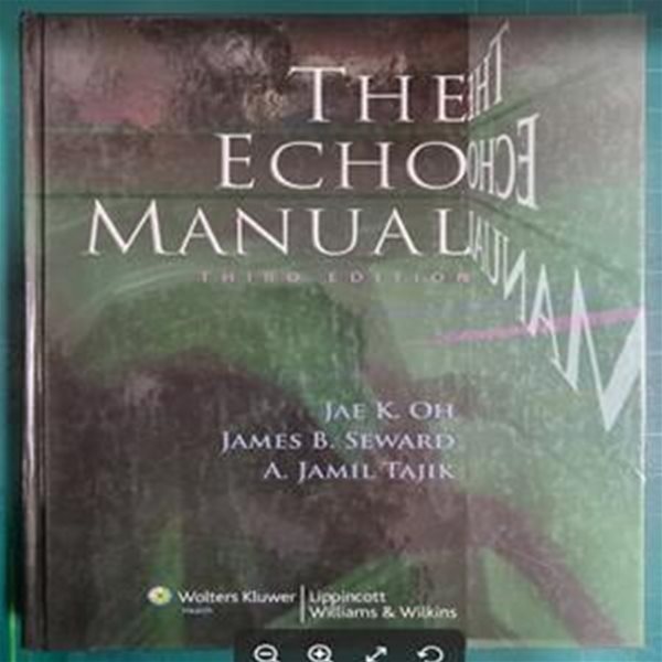 The Echo Manual (Hardcover, 3) / Jae K. Oh, M.D., James B. Seward, M.D., A. Jamil Tajik, Jae K. Oh (지은이) | Lippincott Williams &amp; Wilkins [영어원서] - 실사진과 설명확인요망