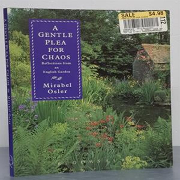 A GENTLE PLEA FOR CHAOS Reflections from an English Garden