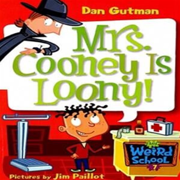 My Weird School #7 : Mrs. Cooney Is Loony!