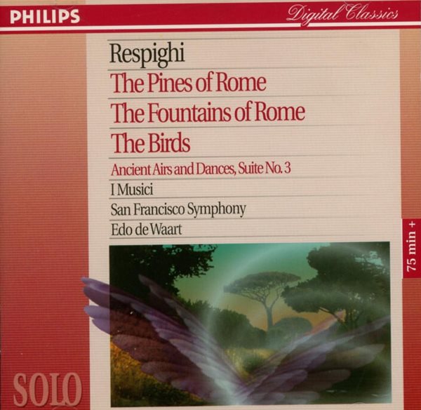 Respighi: Pines &amp; Fountains Of Rome/The Birds - 이 무지치 (I Musici), 바르트 (Edo De Waart)(독일발매)