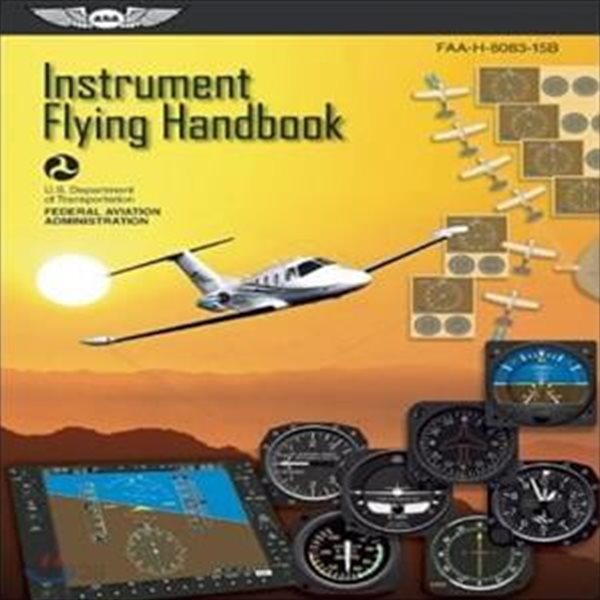 Instrument Flying Handbook (2024): Faa-H-8083-15b