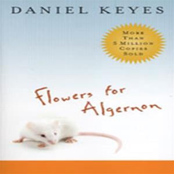 Flowers for Algernon (Paperback) (앨저넌에게 꽃을 : &#39;안녕하세요 하느님&#39; 원작(2006))