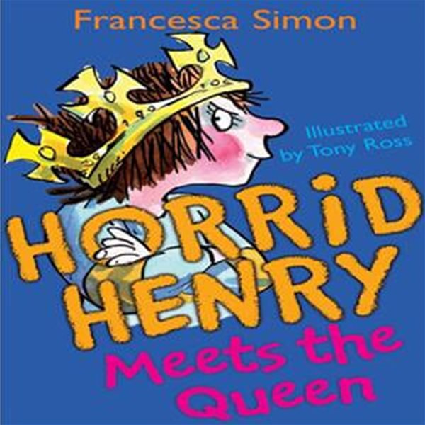 Horrid Henry Meets the Queen