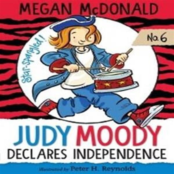 Judy Moody 6 : Judy Moody Declares Independence