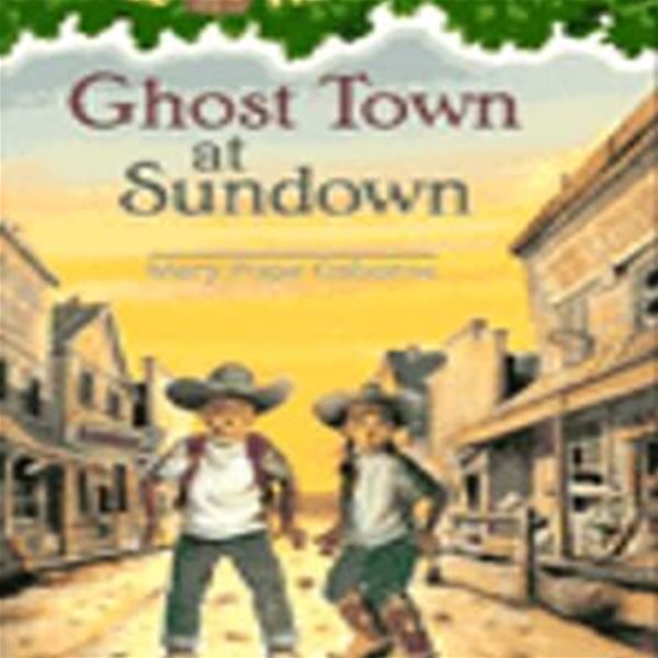 Ghost Town at Sundown (페이퍼백) 10 (Magic Tree House 10)