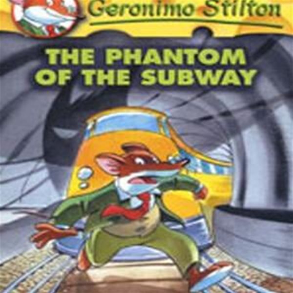 The Phantom of the Subway (Geronimo Stilton 13)