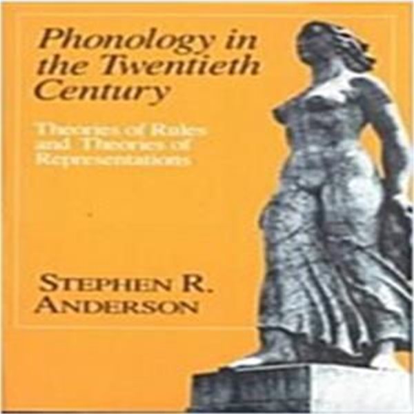 Phonology in the Twentieth Century: Theories of Rules and Theories of Representations (Paperback) 